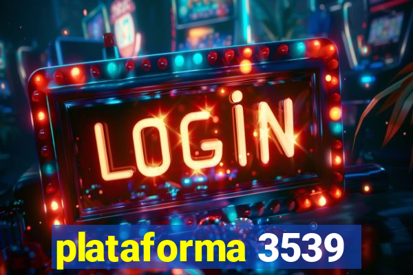 plataforma 3539